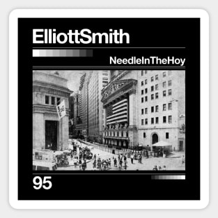 Needle in the Hoy // Elliott Smith - Artwork 90's Design Magnet